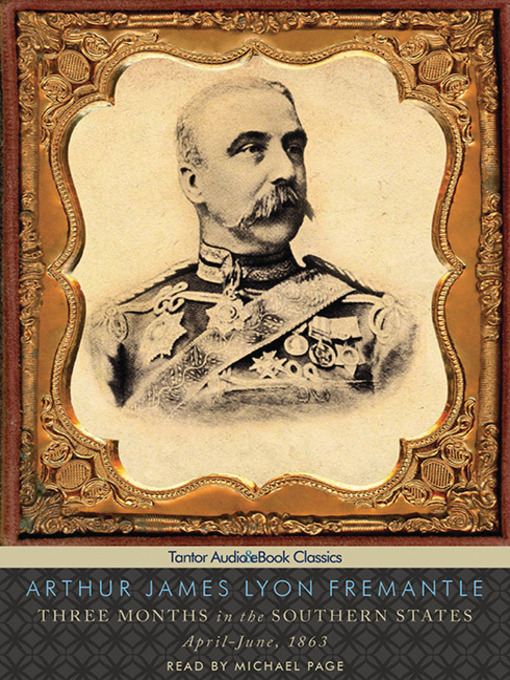 Title details for Three Months in the Southern States by Arthur James Lyon Fremantle - Available